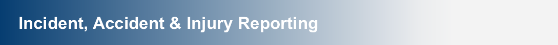 Incident, Accident & Injury Reporting 